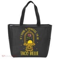 If I Were A Princess Id Be Taco Belle Flower Tote Bag thumb 0