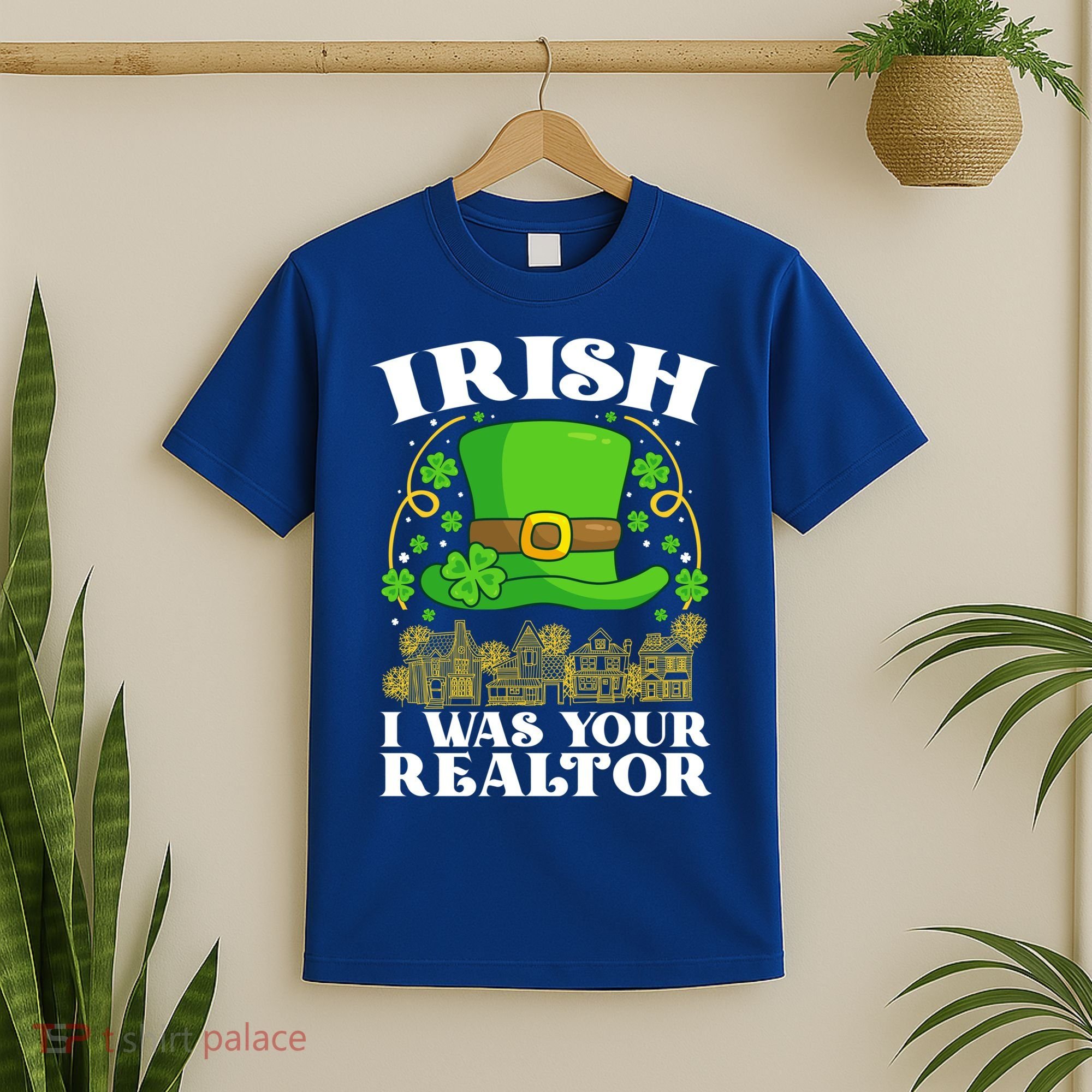 Irish I Was Your Realtor St Patricks Day Lead Generation Cute Gift T-Shirt