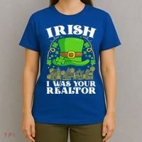 Irish I Was Your Realtor St Patricks Day Lead Generation Cute Gift T-Shirt thumb 4