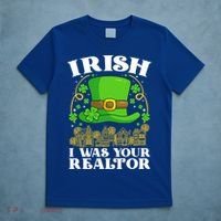 Irish I Was Your Realtor St Patricks Day Lead Generation Cute Gift T-Shirt thumb 5