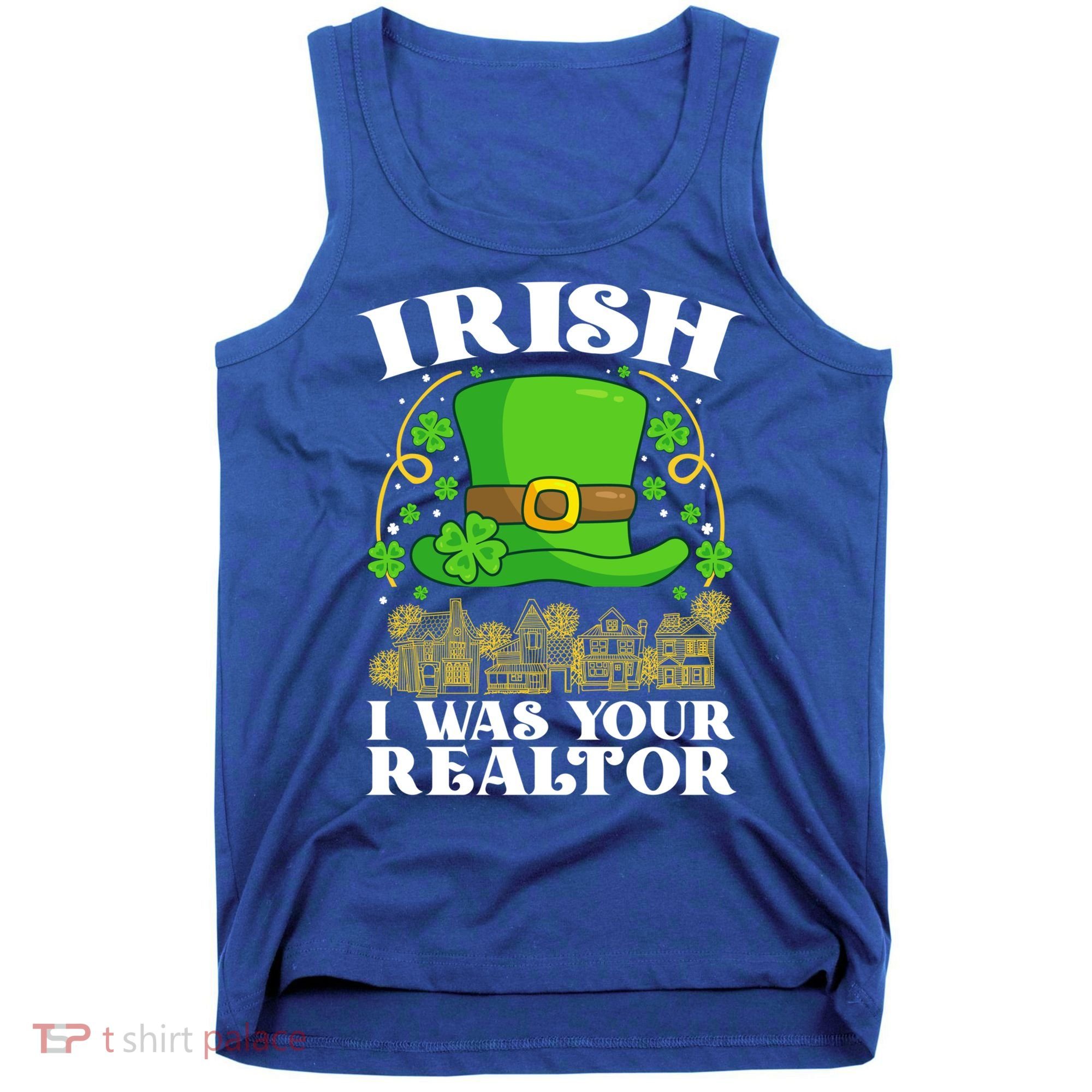 Irish I Was Your Realtor St Patricks Day Lead Generation Cute Gift Tank Top
