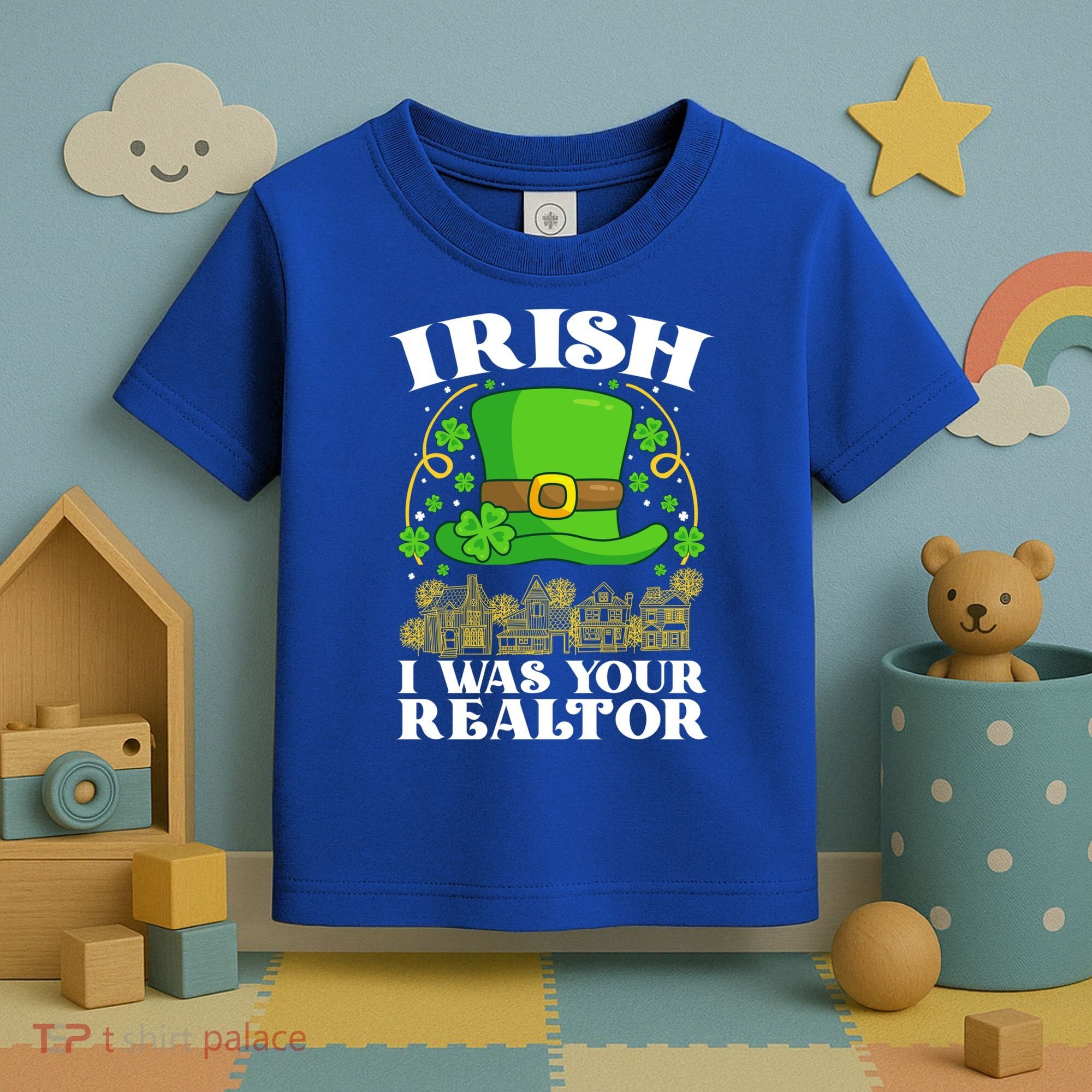Irish I Was Your Realtor St Patricks Day Lead Generation Cute Gift Toddler T-Shirt