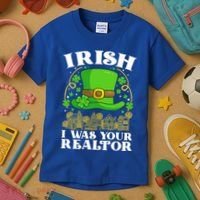Irish I Was Your Realtor St Patricks Day Lead Generation Cute Gift Kids T-Shirt thumb 3