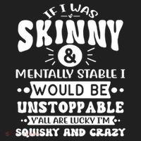 If I Was Skinny And Tally Stable Funny Sarcastic Presents Funny Gift Beanie thumb 2