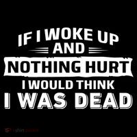 If I Woke Up And Nothing Hurt I Was Dead Coffee Mug thumb 5