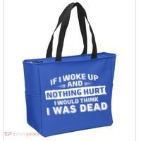 If I Woke Up And Nothing Hurt I Was Dead Tote Bag thumb 2