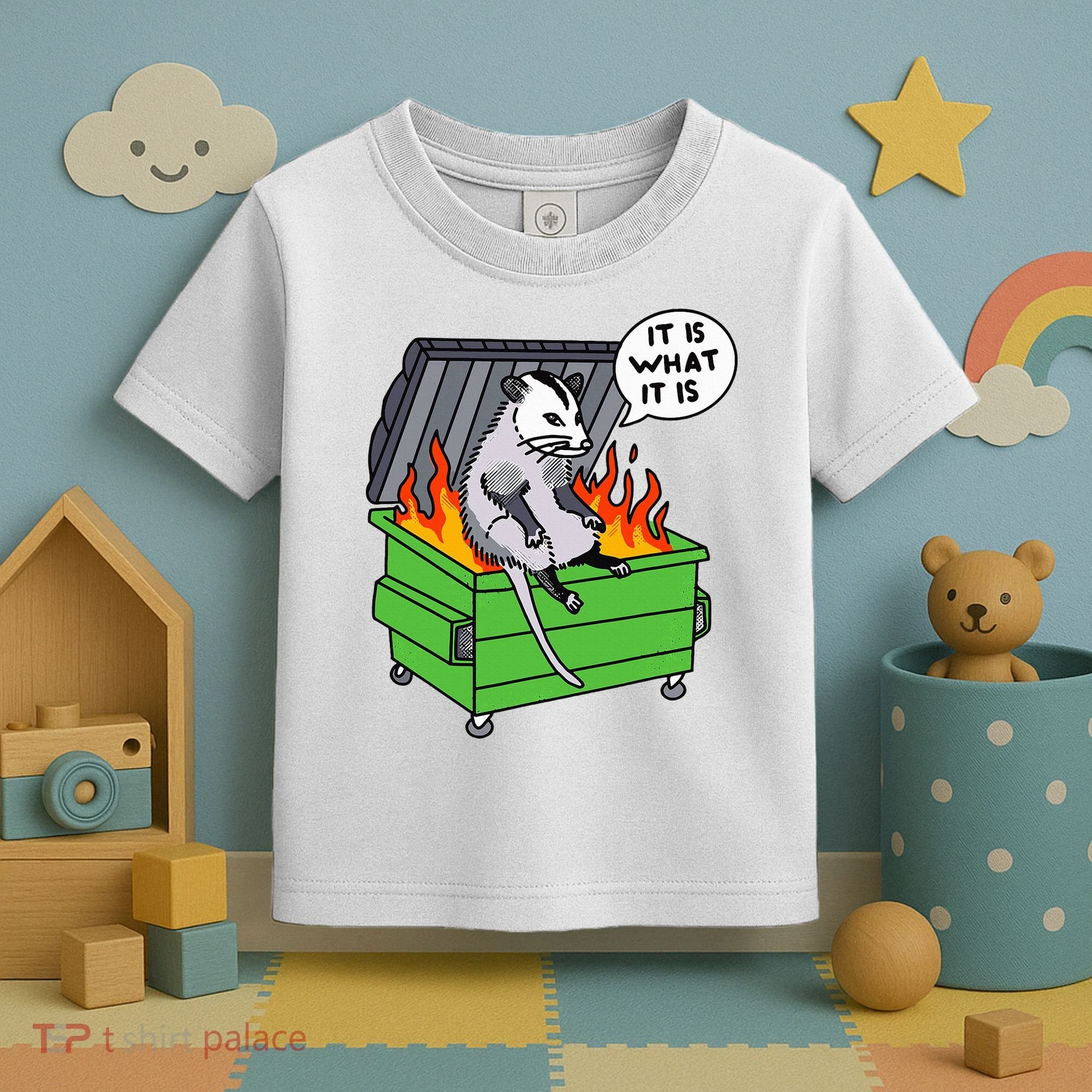 It Is What It Is Possum Dumpster Fire Toddler T-Shirt