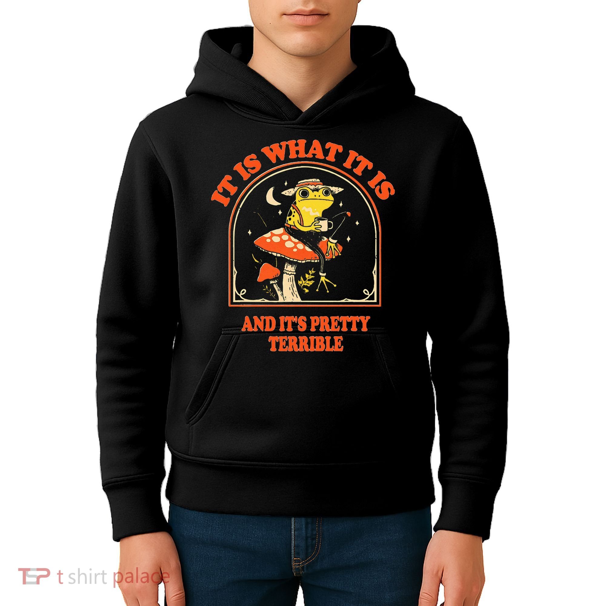 It Is What It Is And ItS Pretty Terrible Kids Hoodie