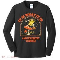 It Is What It Is And ItS Pretty Terrible Kids Long Sleeve Shirt thumb 0