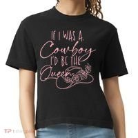 If I Was A Cowboy ID Be The Queen Comfort Colors Boxy T-Shirt thumb 0