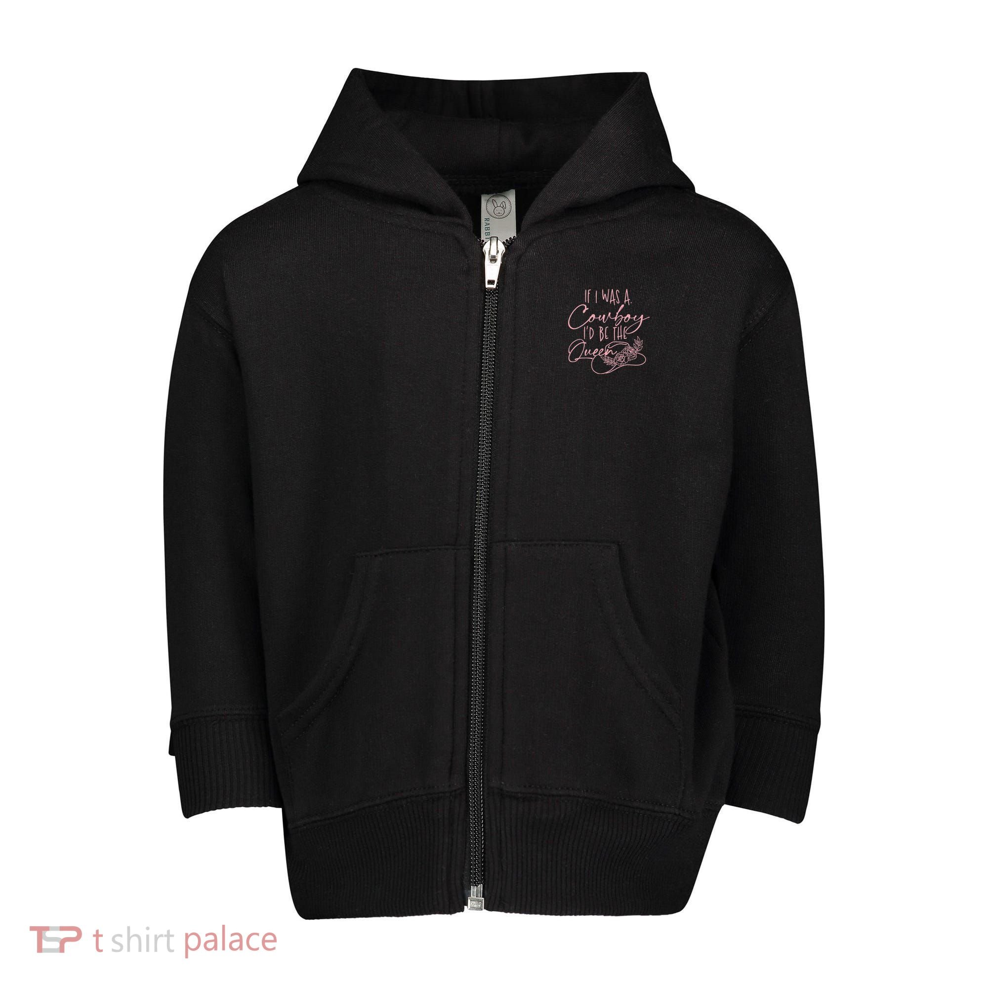 If I Was A Cowboy ID Be The Queen Toddler Zip Fleece Hoodie