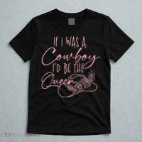 If I Was A Cowboy ID Be The Queen T-Shirt thumb 5