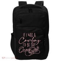 If I Was A Cowboy ID Be The Queen Impact Tech Backpack thumb 0