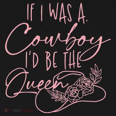 If I Was A Cowboy ID Be The Queen Ornament
