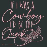 If I Was A Cowboy ID Be The Queen Infant Baby Jersey Bodysuit thumb 2