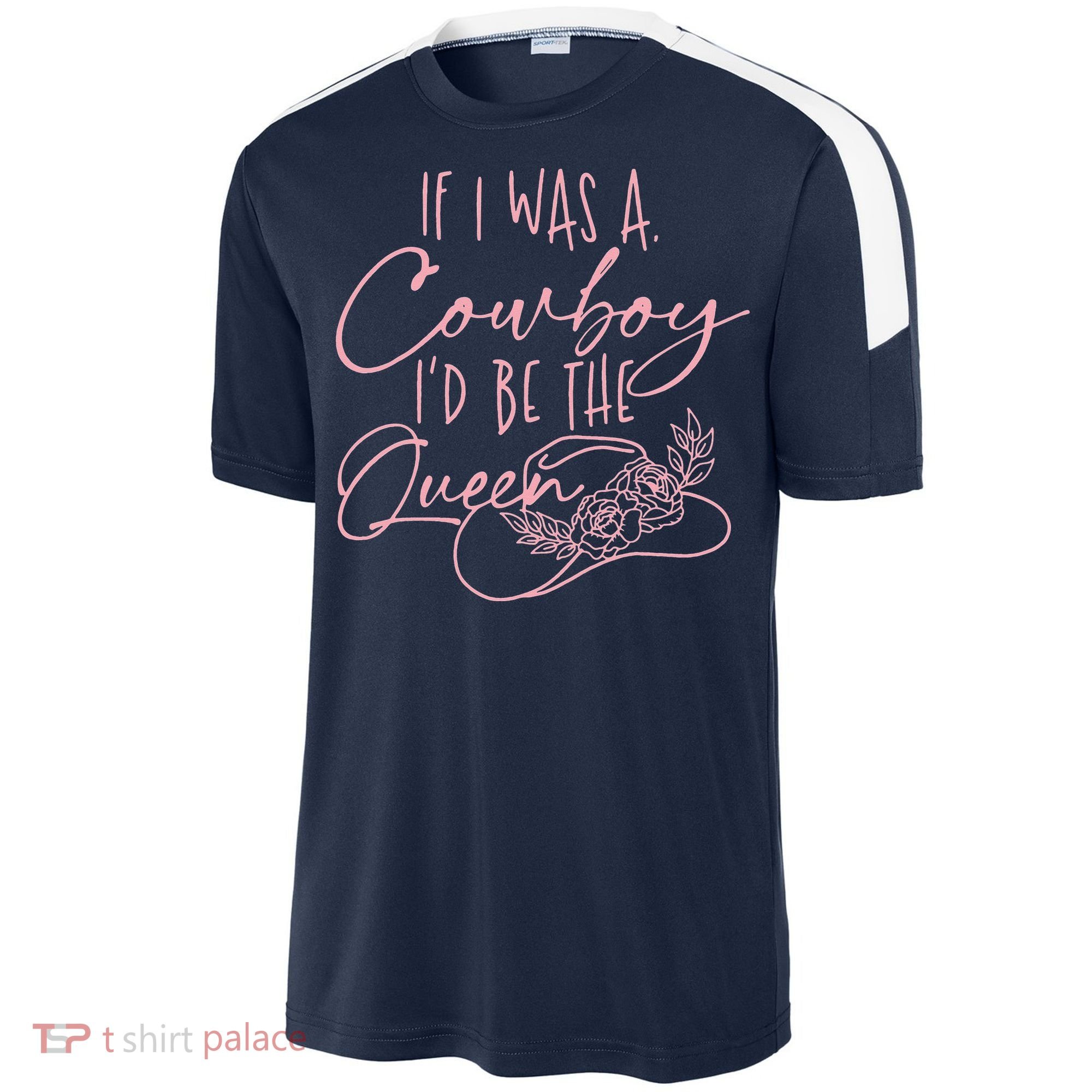 If I Was A Cowboy ID Be The Queen Sport-Tek Competitor United Soccer Jersey