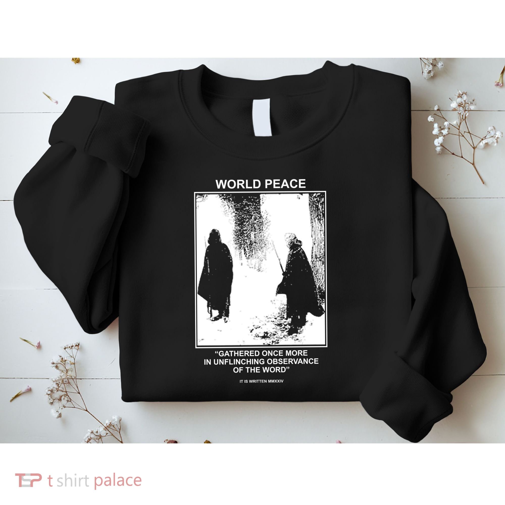 It Is Written Usa Mmxxiv World Peace Gathered Once More Sweatshirt