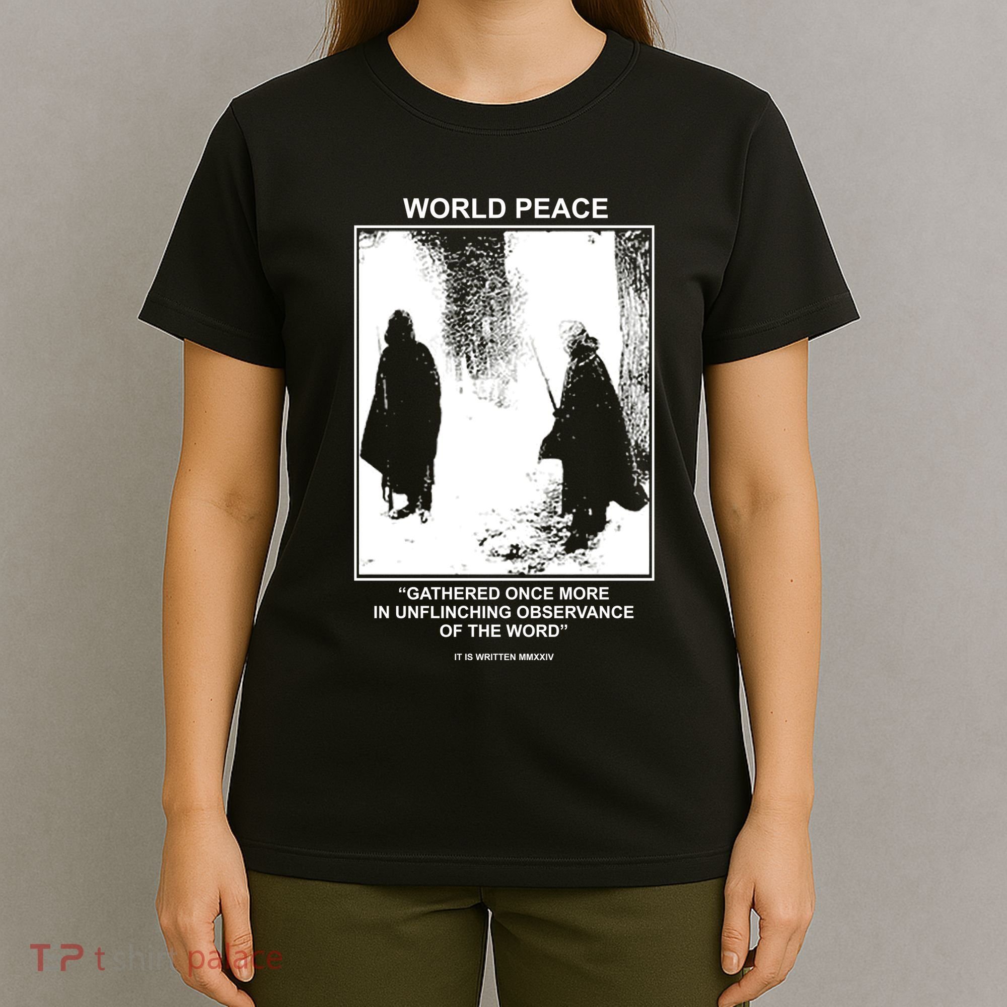 It Is Written Usa Mmxxiv World Peace Gathered Once More T-Shirt