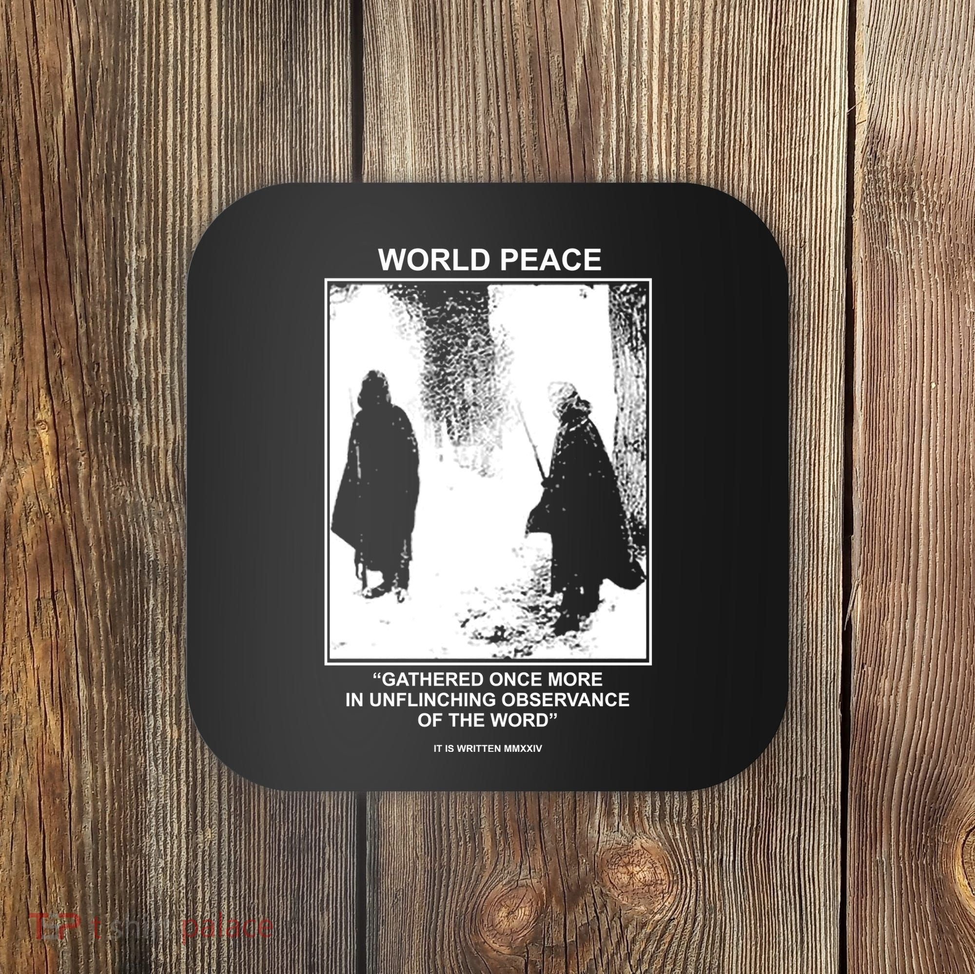 It Is Written Usa Mmxxiv World Peace Gathered Once More Coaster