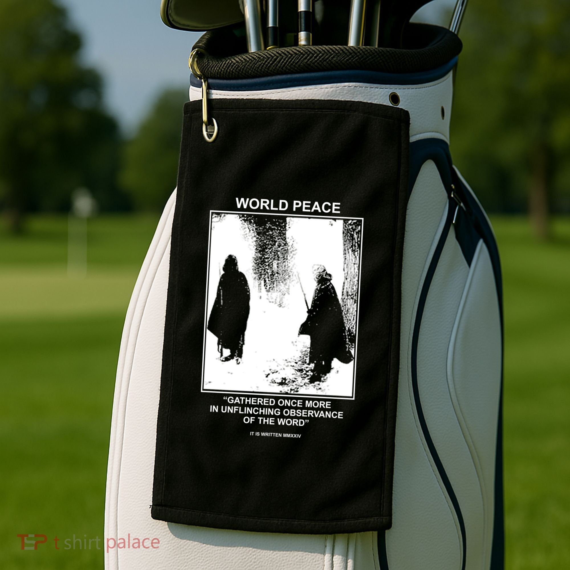 It Is Written Usa Mmxxiv World Peace Gathered Once More Golf Towel