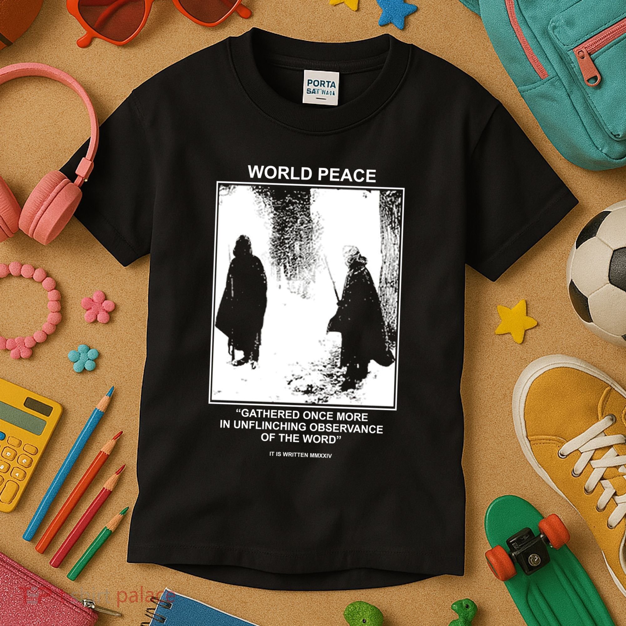It Is Written Usa Mmxxiv World Peace Gathered Once More Kids T-Shirt