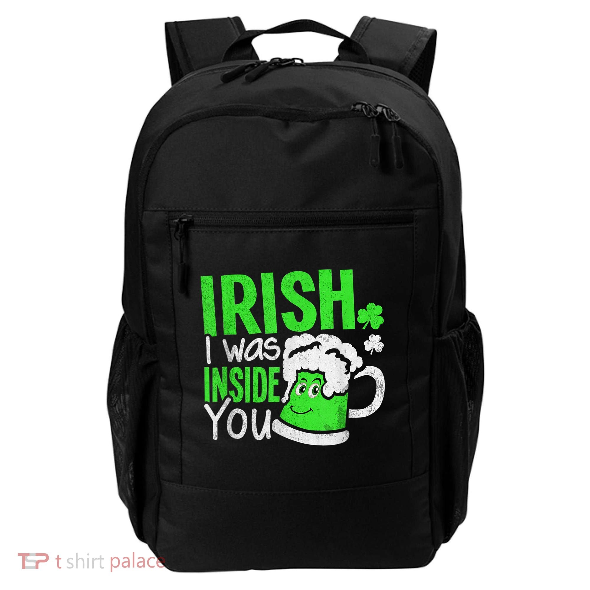 Irish I Was Inside You Sexual Joke St Patricks Day Backpack