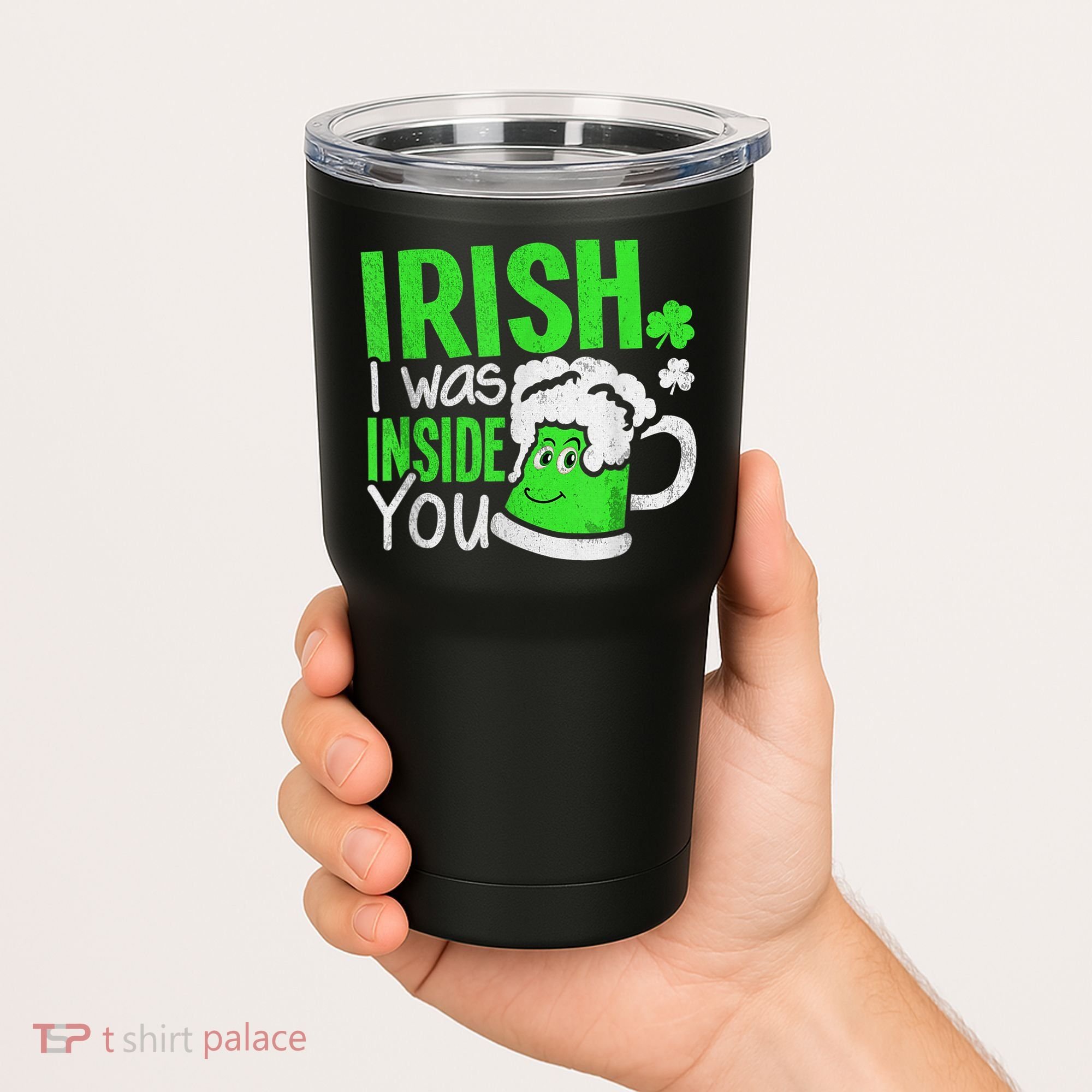 Irish I Was Inside You Sexual Joke St Patricks Day Tumbler