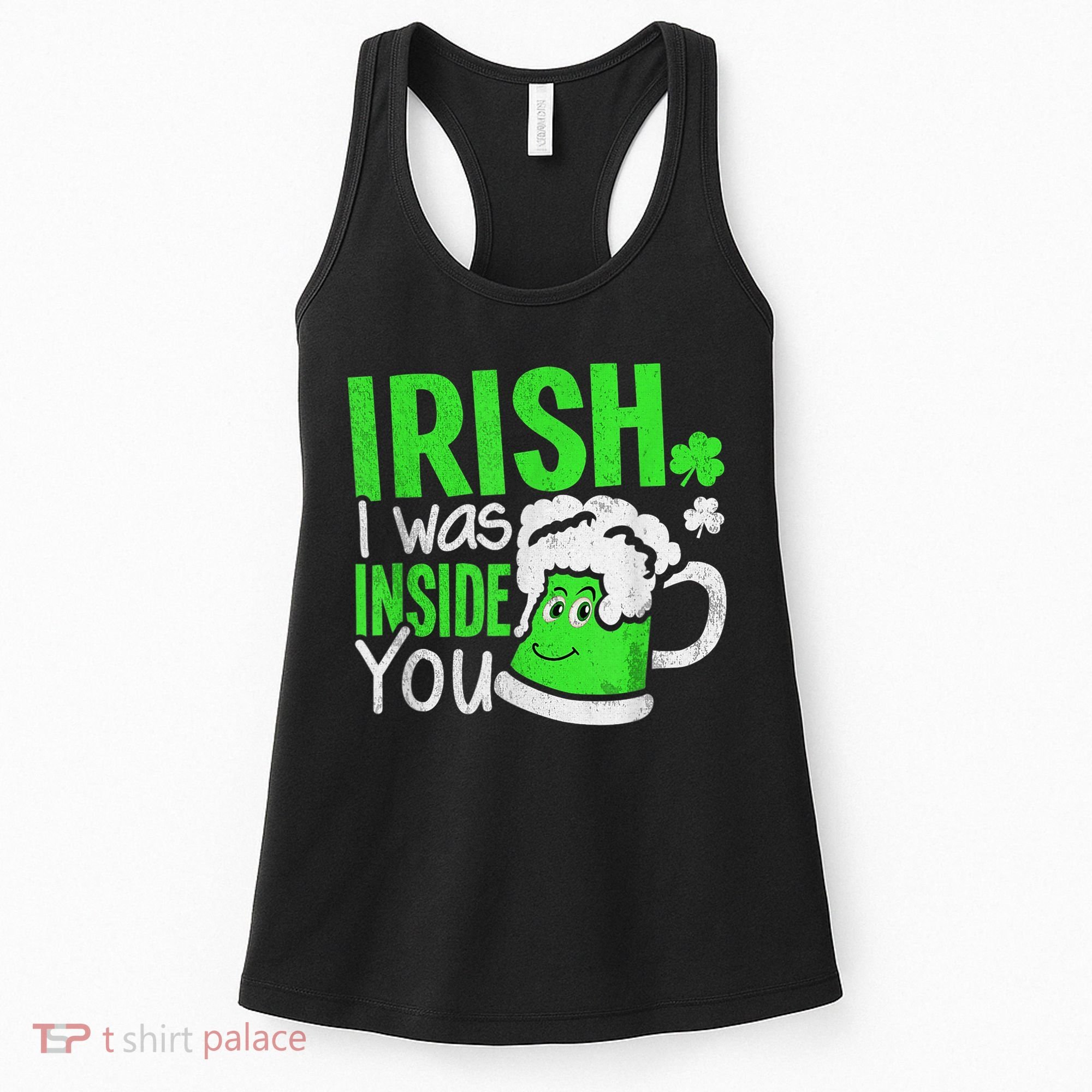 Irish I Was Inside You Sexual Joke St Patricks Day Women's Tank Top