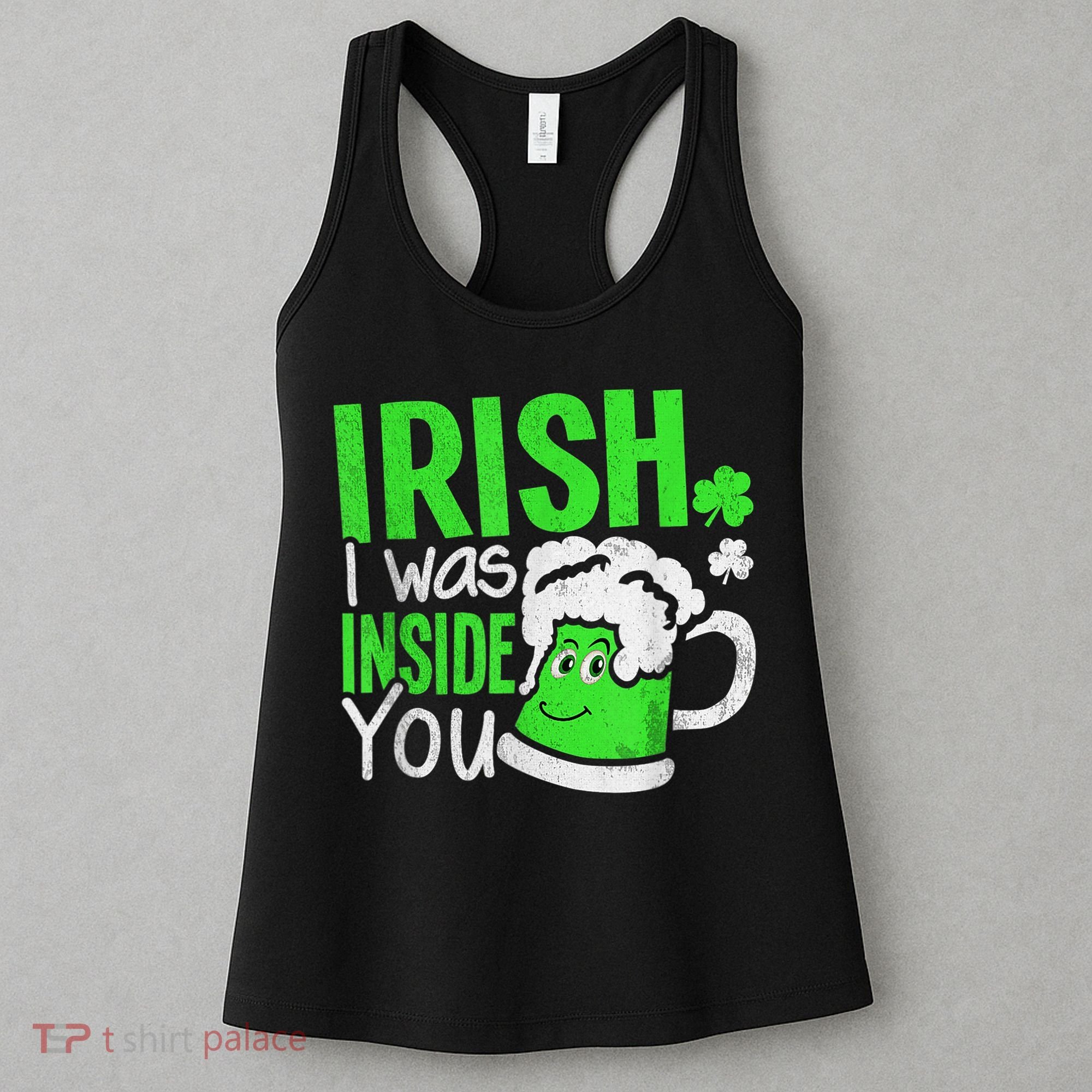 Irish I Was Inside You Sexual Joke St Patricks Day Women's Tank Top
