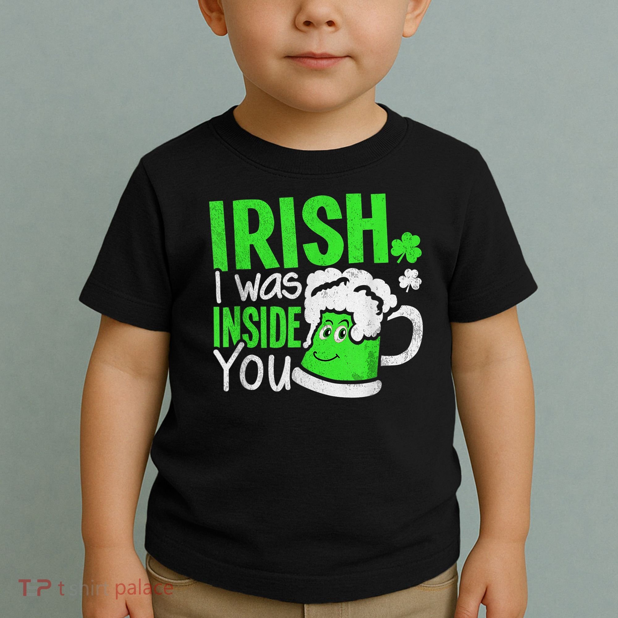 Irish I Was Inside You Sexual Joke St Patricks Day Toddler T-Shirt