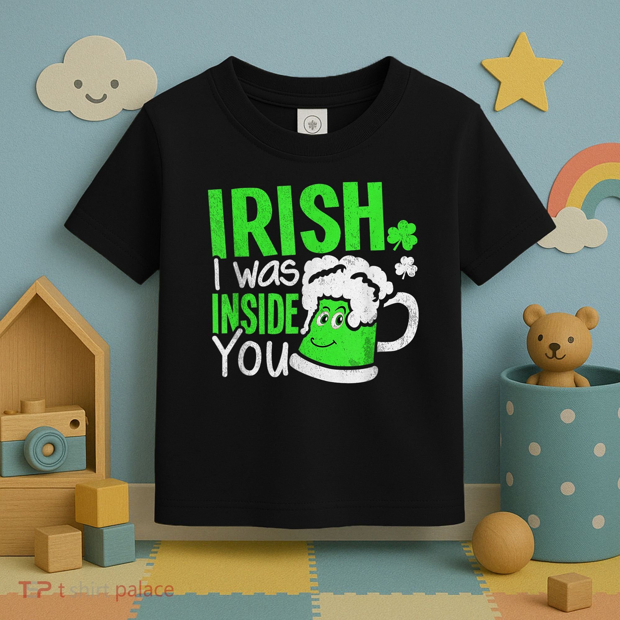 Irish I Was Inside You Sexual Joke St Patricks Day Toddler T-Shirt