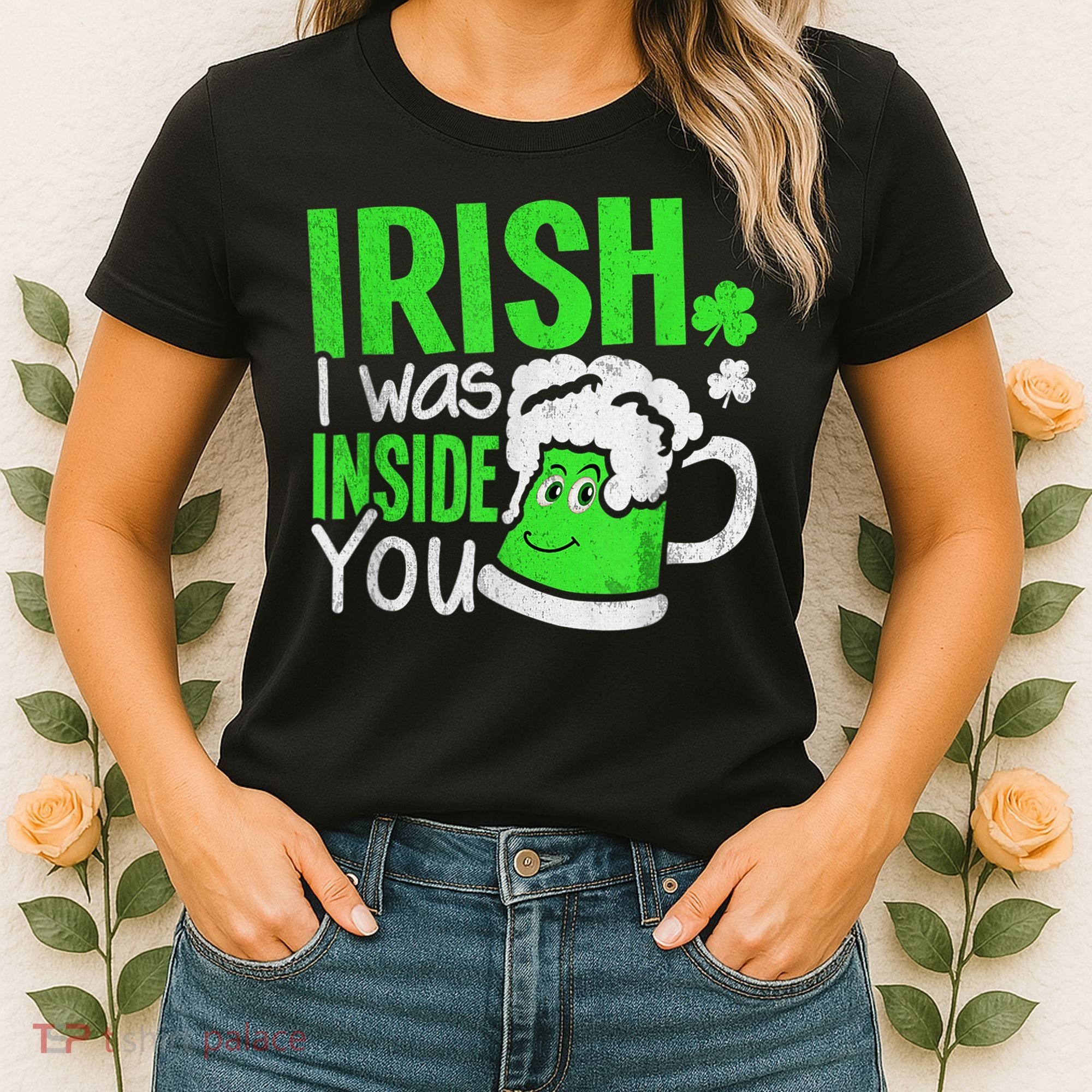 Irish I Was Inside You Sexual Joke St Patricks Day Women's T-Shirt