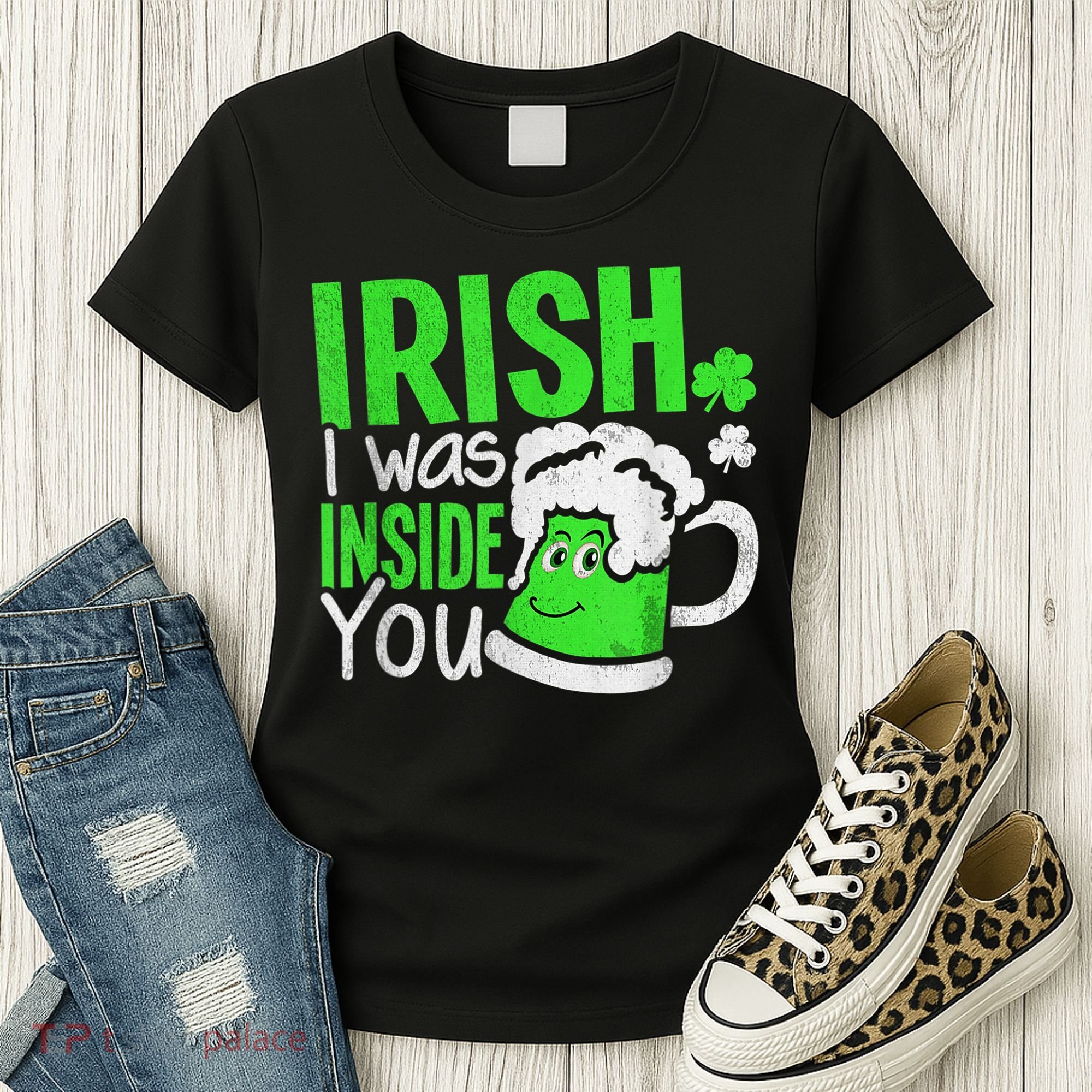 Irish I Was Inside You Sexual Joke St Patricks Day Women's T-Shirt