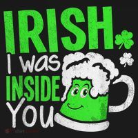 Irish I Was Inside You Sexual Joke St Patricks Day Women's T-Shirt thumb 6