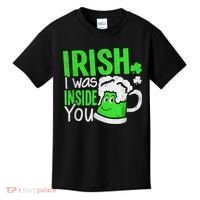 Irish I Was Inside You Sexual Joke St Patricks Day Kids T-Shirt thumb 0