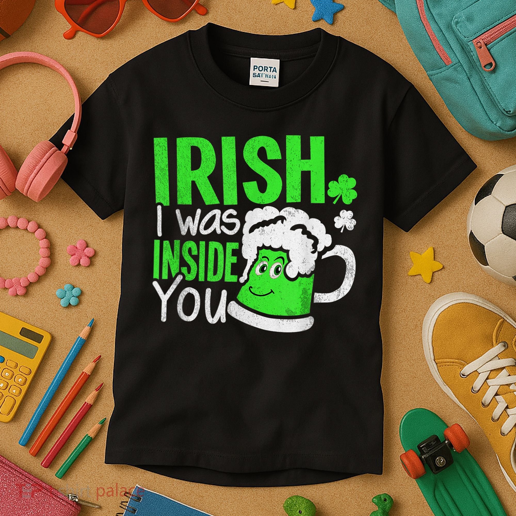 Irish I Was Inside You Sexual Joke St Patricks Day Kids T-Shirt