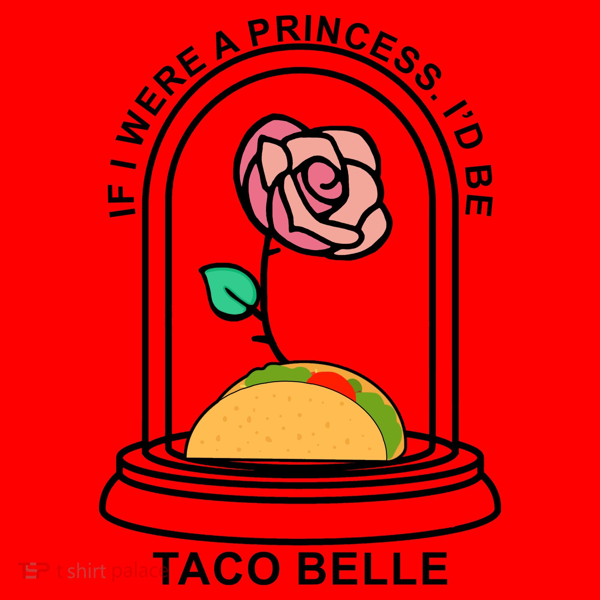 If I Were A Princess I'd Be TacoBelle Funny Meme Santa Hat