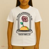 If I Were A Princess I'd Be TacoBelle Funny Meme T-Shirt thumb 4