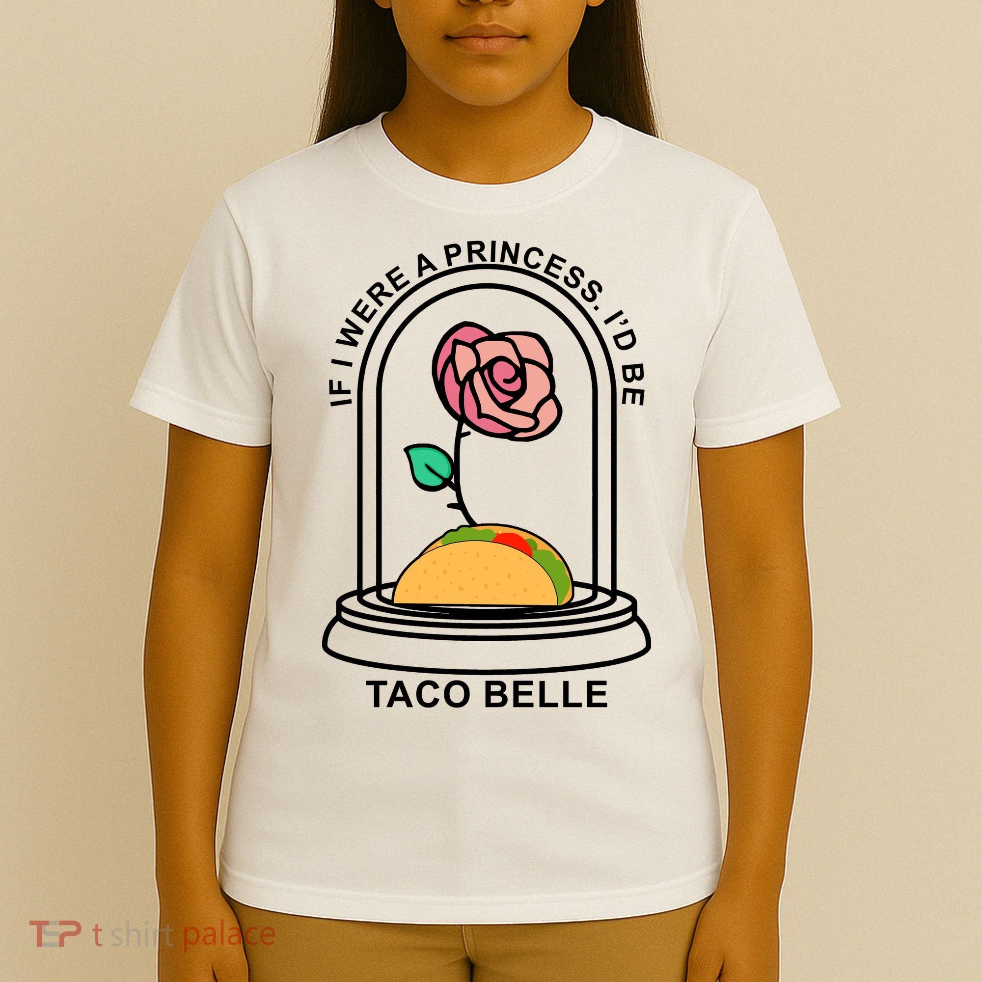 If I Were A Princess I'd Be TacoBelle Funny Meme T-Shirt