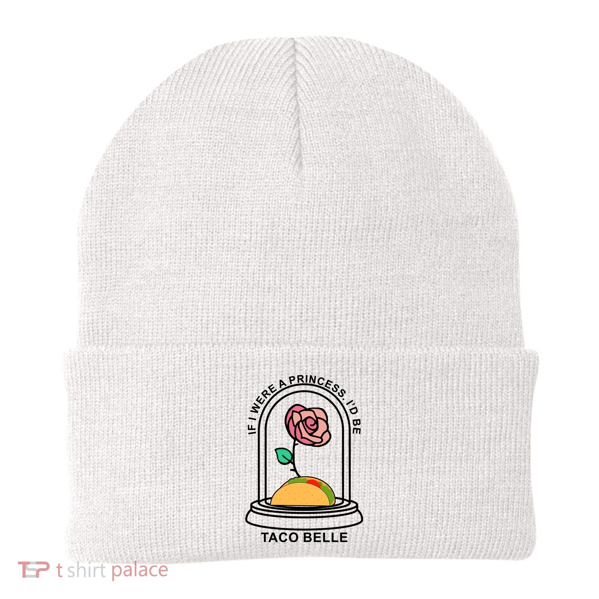 If I Were A Princess I'd Be TacoBelle Funny Meme Beanie