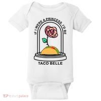 If I Were A Princess I'd Be TacoBelle Funny Meme Baby Bodysuit thumb 0
