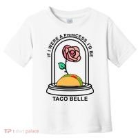 If I Were A Princess I'd Be TacoBelle Funny Meme Toddler T-Shirt thumb 0