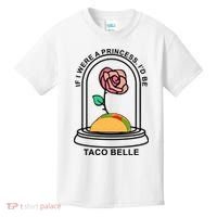 If I Were A Princess I'd Be TacoBelle Funny Meme Kids T-Shirt thumb 0