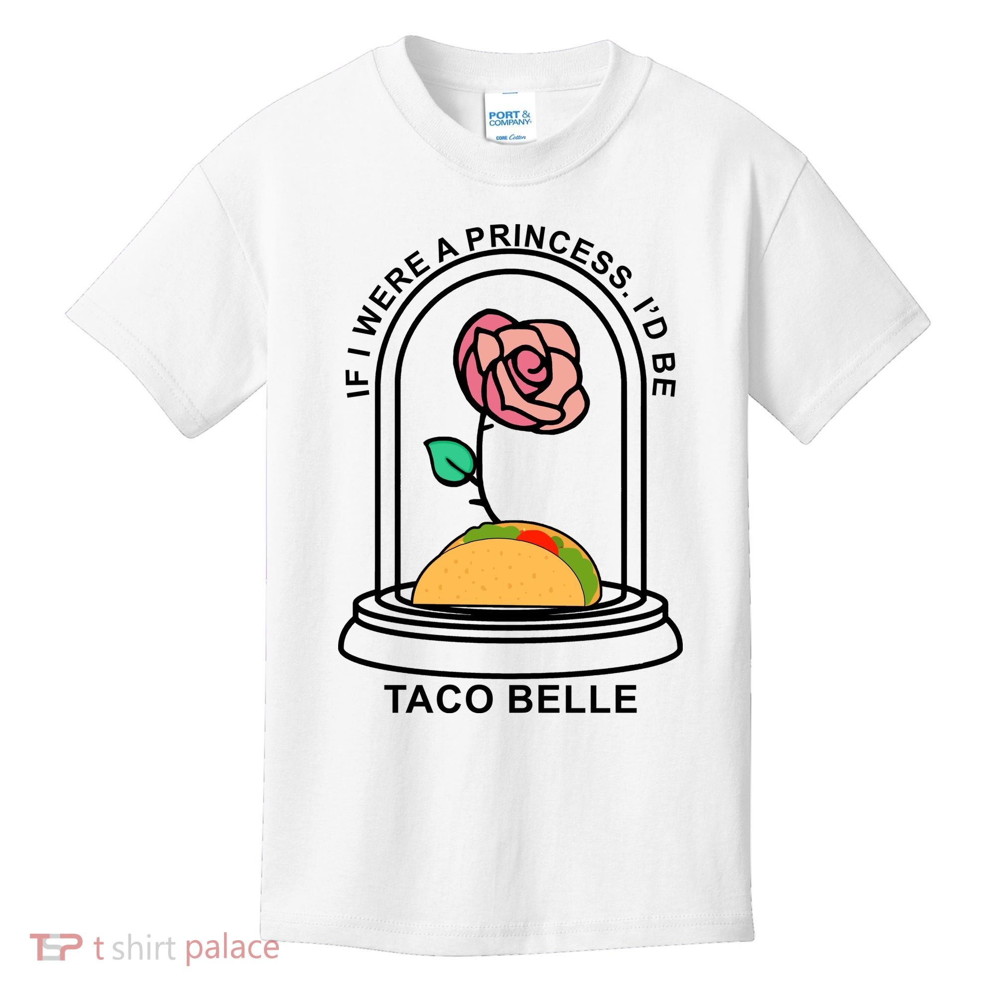 If I Were A Princess I'd Be TacoBelle Funny Meme Kids T-Shirt