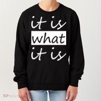 It Is What It Is Women's Sweatshirt thumb 0