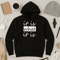 It Is What It Is Hoodie thumb 3