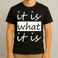 It Is What It Is T-Shirt thumb 3
