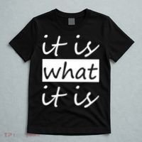 It Is What It Is T-Shirt thumb 5