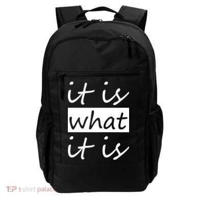 It Is What It Is Backpack