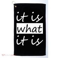 It Is What It Is Golf Towel thumb 0